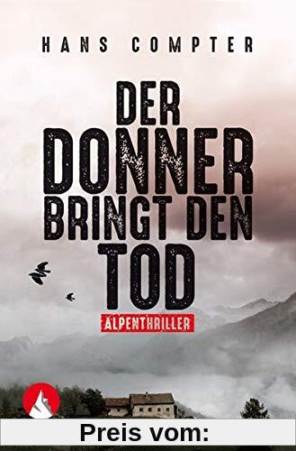 Der Donner bringt den Tod: Alpenthriller (Rother Bergkrimi)